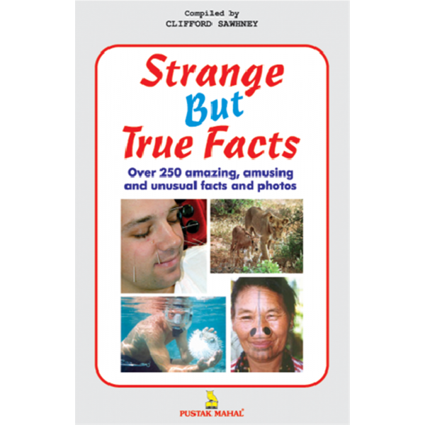 Strange But True Facts